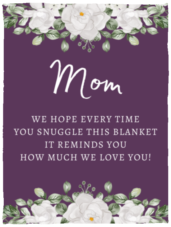 Mom Flower Blanket  Mother's Day/ Birthday