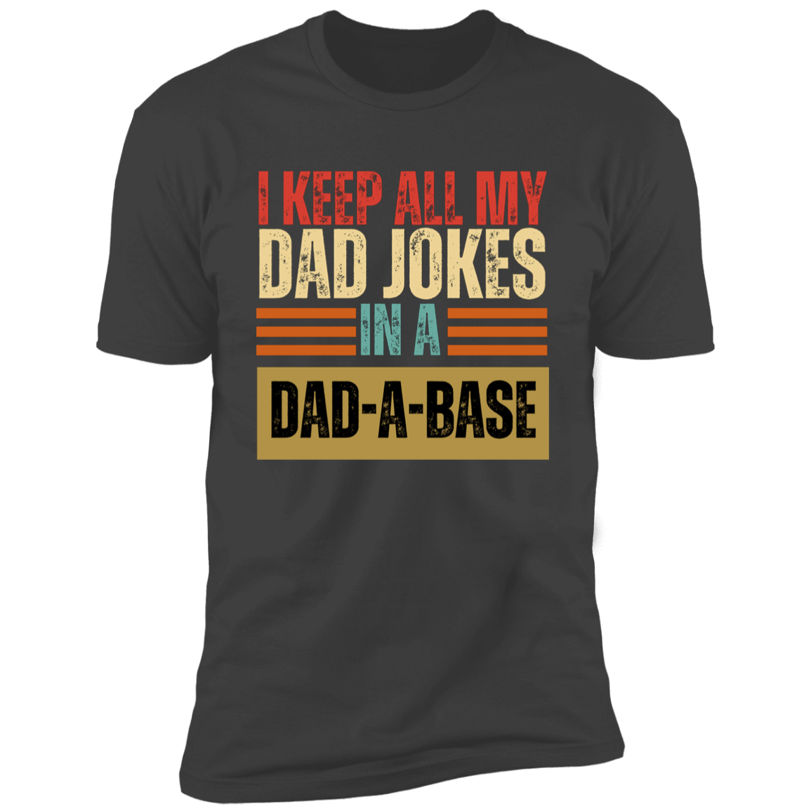 DAD-A-BASE T-Shirt