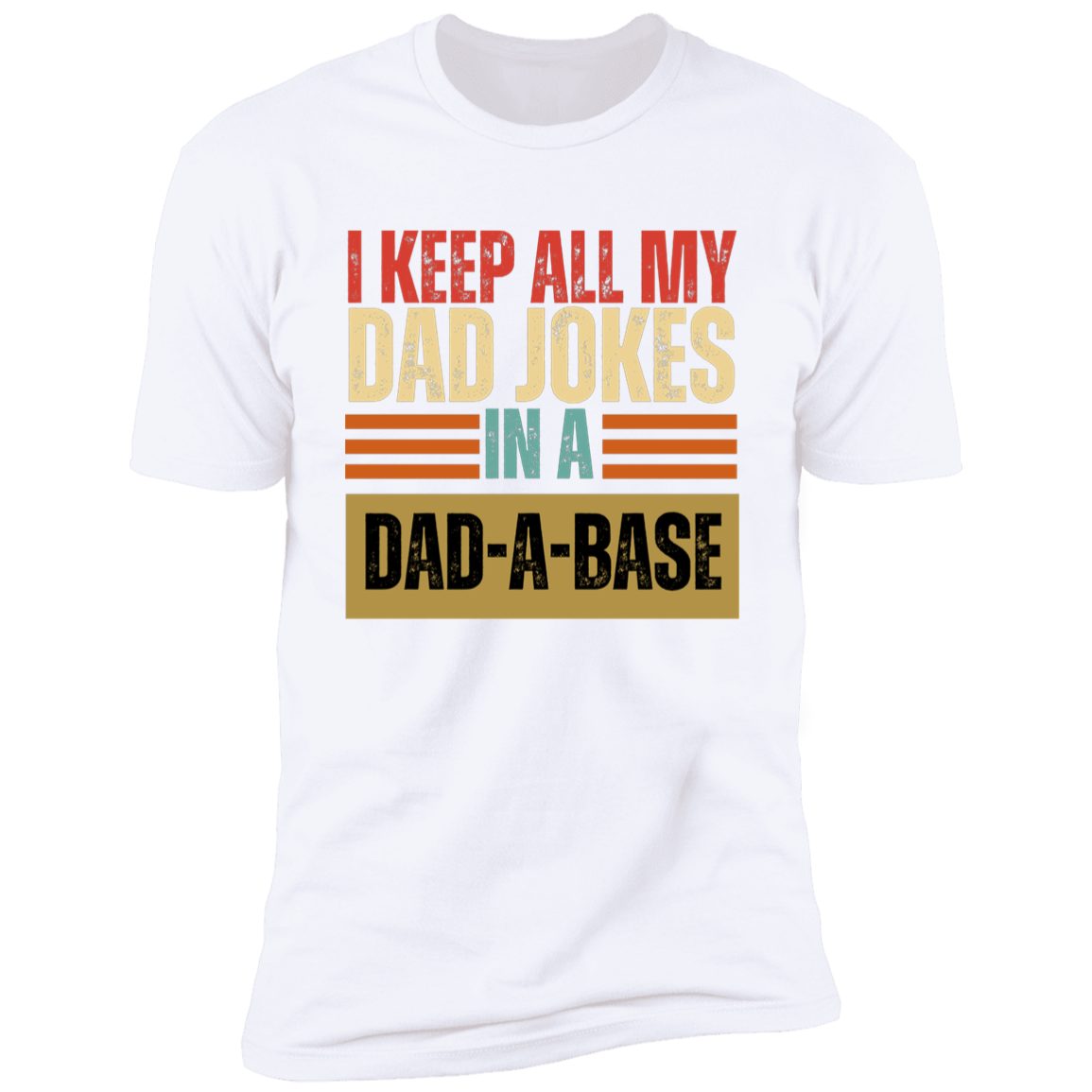 DAD-A-BASE T-Shirt